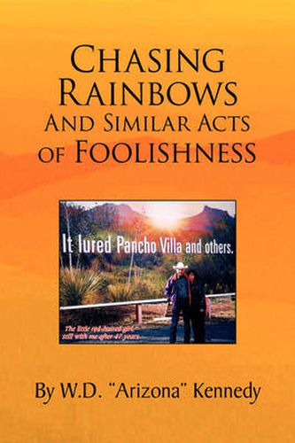 Cover image for Chasing Rainbows and Similar Acts of Foolishness