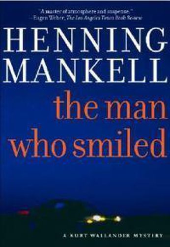 The Man Who Smiled: A Kurt Wallander Mystery