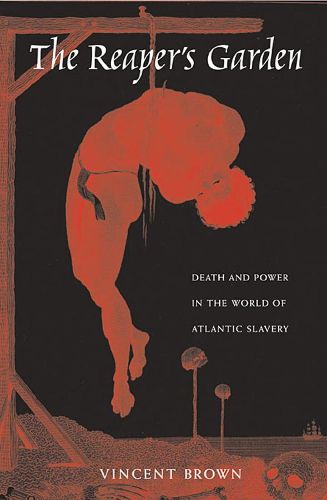 Cover image for The Reaper's Garden: Death and Power in the World of Atlantic Slavery