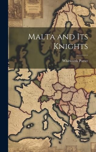 Cover image for Malta and Its Knights