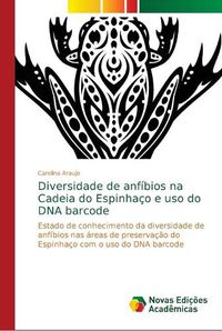 Cover image for Diversidade de anfibios na Cadeia do Espinhaco e uso do DNA barcode