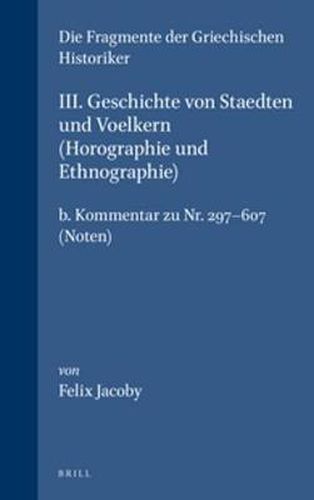 III. Geschichte von Staedten und Voelkern (Horographie und Ethnographie), b. Kommentar zu Nr. 297-607. (Noten)