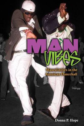 Cover image for Man Vibes: Masculinities in Jamaican Dancehall