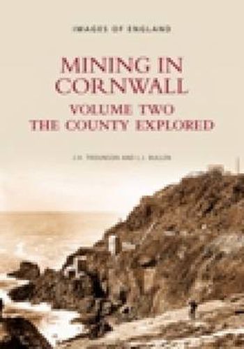 Cover image for Mining in Cornwall Vol 2: The County Explorer