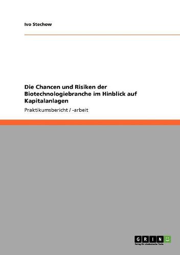 Cover image for Die Chancen Und Risiken Der Biotechnologiebranche Im Hinblick Auf Kapitalanlagen