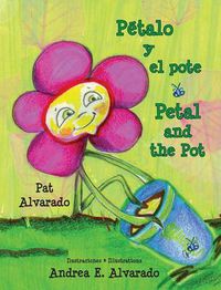 Cover image for Petalo y El Pote * Petal and the Pot