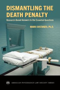 Cover image for Dismantling the Death Penalty