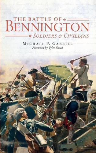 Cover image for The Battle of Bennington: Soldiers & Civilians