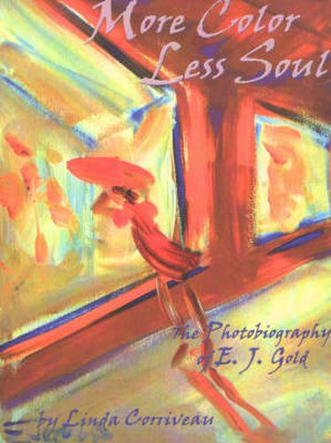 More Color, Less Soul: The Photobiography of E. J. Gold