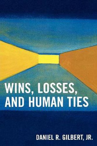 Cover image for Wins, Losses, and Human Ties