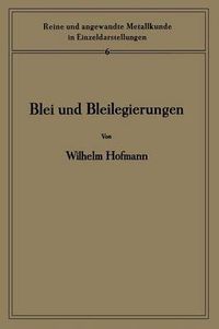 Cover image for Blei Und Bleilegierungen: Metallkunde Und Technologie