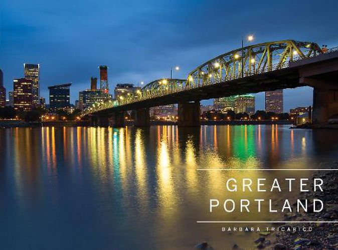 Cover image for Greater Portland, Oregon: Portland, Mt. Hood and the Columbia Range