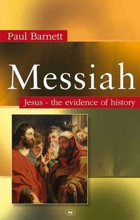 Cover image for Messiah: Jesus - The Evidence Of History