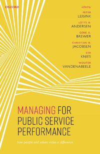 Cover image for Managing for Public Service Performance: How People and Values Make a Difference