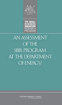 Cover image for An Assessment of Small Business Innovation Research Program at the Department of Energy