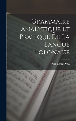 Cover image for Grammaire Analytique Et Pratique De La Langue Polonaise