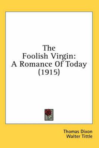 The Foolish Virgin: A Romance of Today (1915)