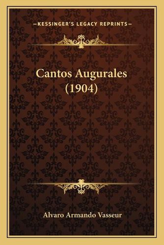 Cantos Augurales (1904)