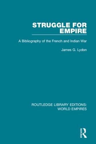 Cover image for Struggle for Empire: A Bibliography of the French and Indian War