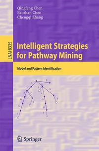 Cover image for Intelligent Strategies for Pathway Mining: Model and Pattern Identification