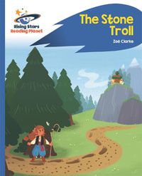 Cover image for Reading Planet - The Stone Troll - Blue: Rocket Phonics