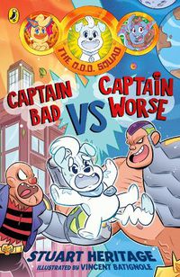 Cover image for The O.D.D. Squad: Captain Bad Vs Captain Worse