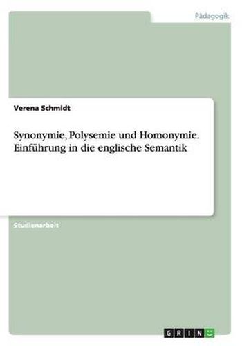 Cover image for Synonymie, Polysemie und Homonymie. Einfuhrung in die englische Semantik