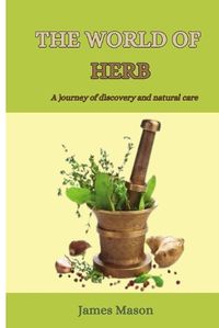 Cover image for The World of Herbs
