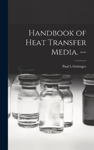 Cover image for Handbook of Heat Transfer Media. --