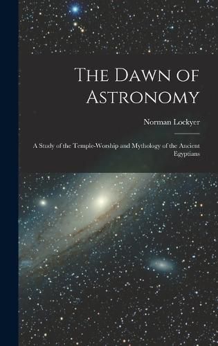 Cover image for The Dawn of Astronomy