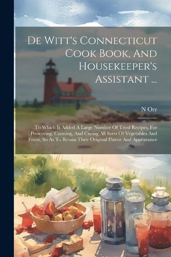 Cover image for De Witt's Connecticut Cook Book, And Housekeeper's Assistant ...