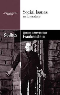 Cover image for Bioethics in Mary Shelley's Frankenstein