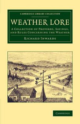 Cover image for Weather Lore: A Collection of Proverbs, Sayings, and Rules Concerning the Weather