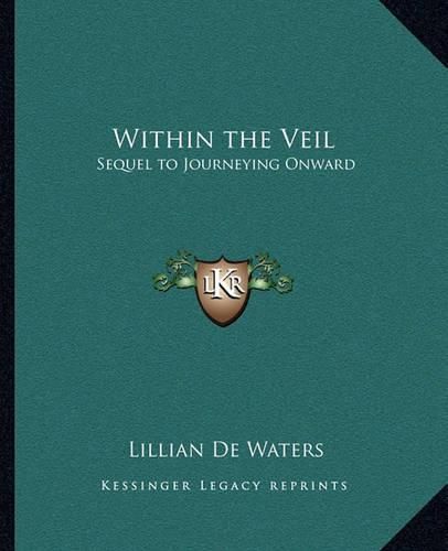 Cover image for Within the Veil: Sequel to Journeying Onward