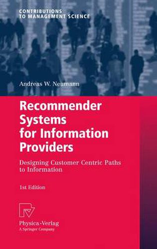 Recommender Systems for Information Providers: Designing Customer Centric Paths to Information