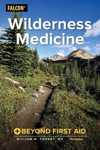 Cover image for Wilderness Medicine: Beyond First Aid