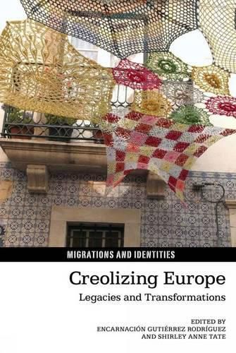 Creolizing Europe: Legacies and Transformations