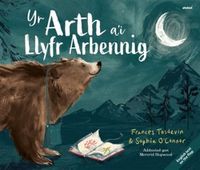 Cover image for Arth a'i Llyfr Arbennig, Yr / Bear and her Book, The