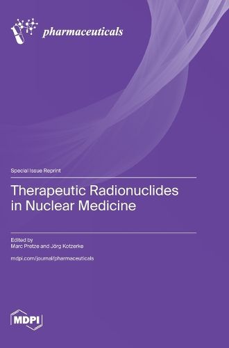 Cover image for Therapeutic Radionuclides in Nuclear Medicine