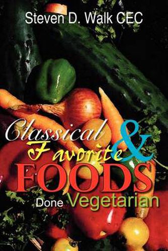 Cover image for Classical & Favorite Foods Done Vegetarian