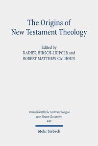 Cover image for The Origins of New Testament Theology: A Dialogue with Hans Dieter Betz
