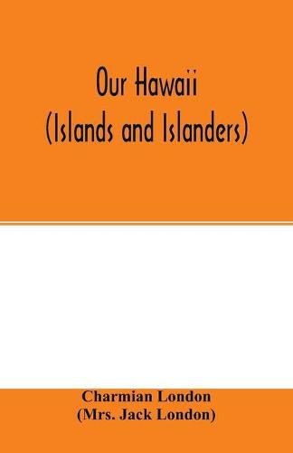 Our Hawaii (islands and islanders)