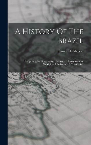 Cover image for A History Of The Brazil