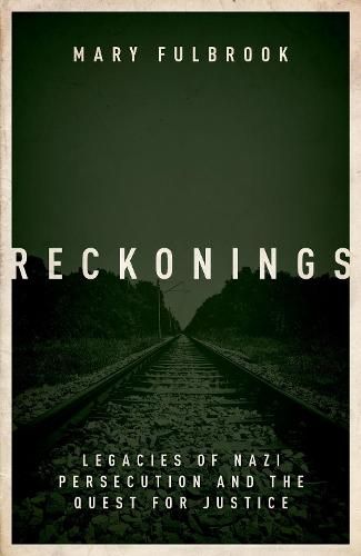 Cover image for Reckonings: Legacies of Nazi Persecution and the Quest for Justice