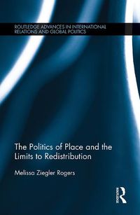 Cover image for The Politics of Place and the Limits of Redistribution