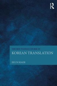 Cover image for The Routledge Course in Korean Translation