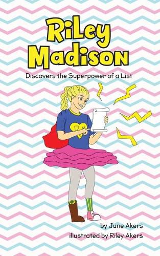 Cover image for Riley Madison Discovers the Superpower of a List