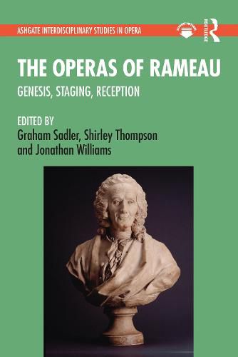 Cover image for The Operas of Rameau: Genesis, Staging, Reception