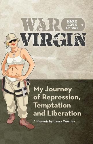 Cover image for War Virgin: My Journey of Repression, Temptation and Liberation