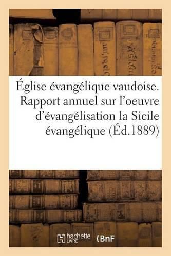 Eglise Evangelique Vaudoise. Rapport Annuel Sur l'Oeuvre d'Evangelisation. La Sicile Evangelique